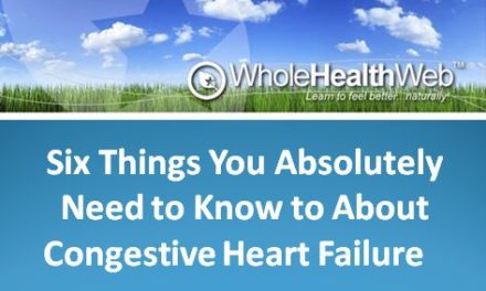 Six Things You Need to Know About Congestive Heart Failure